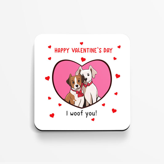 I Woof You! - Valentines Coaster