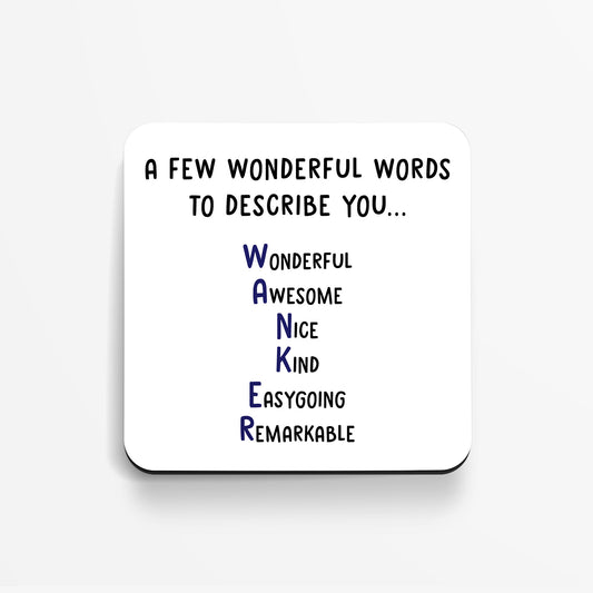 A Few Words To Describe You... (W*NKER) - Coaster