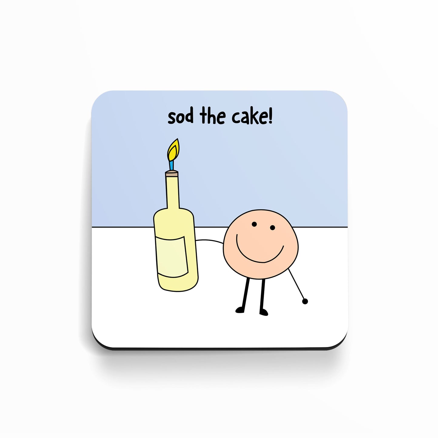 Sod The Cake! - Coaster