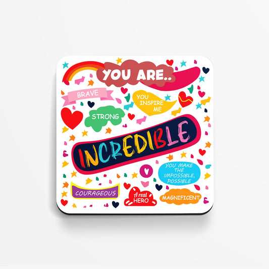 Incredible Coaster – Inspirational Gift, Motivational Coaster for Friends, Family, and Colleagues