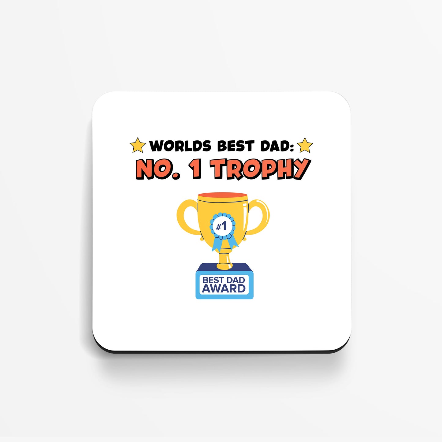 World's Best Dad Coaster – No. 1 Trophy Design, Perfect Gift for Dad