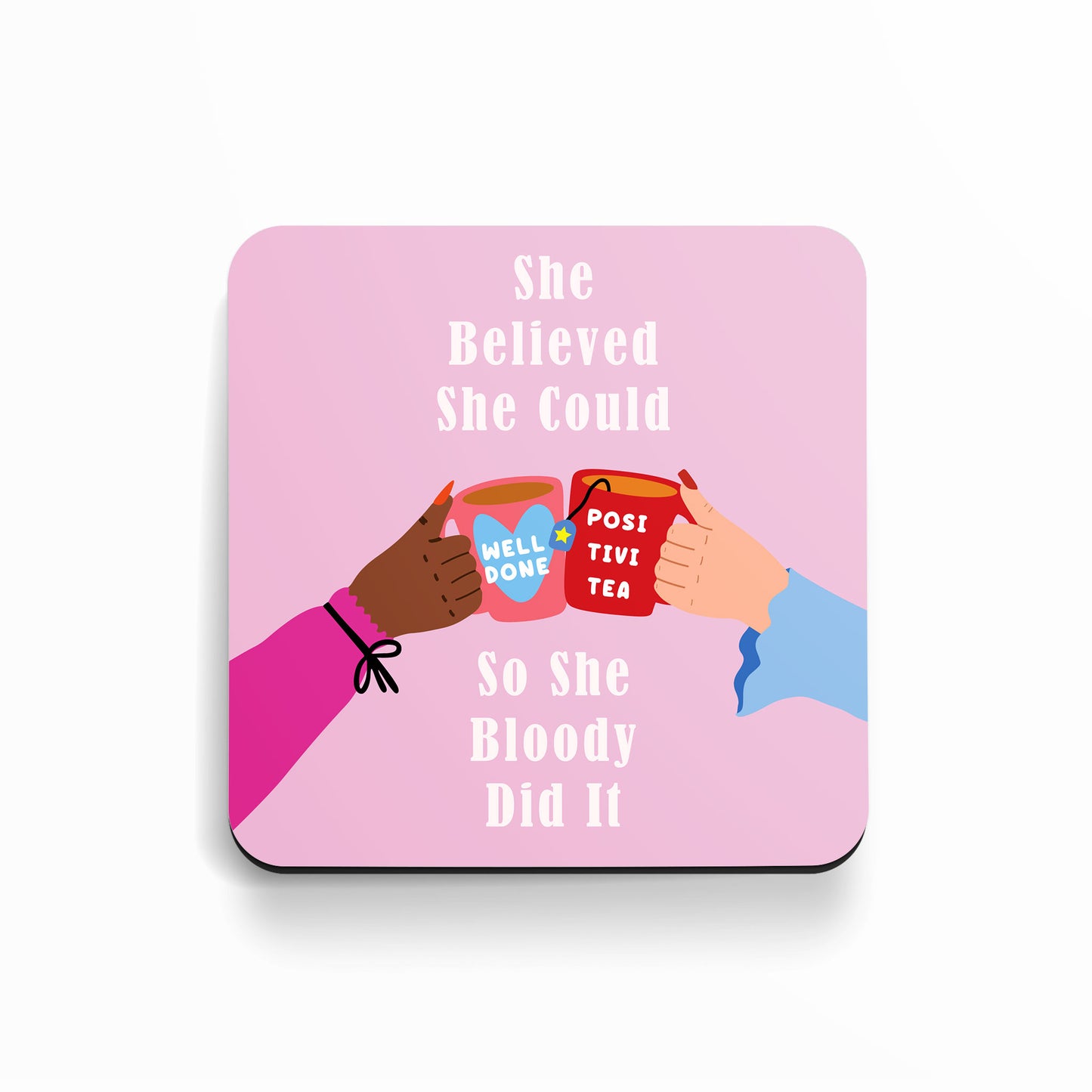 She Believed She Could So She Bloody Did It - Coaster