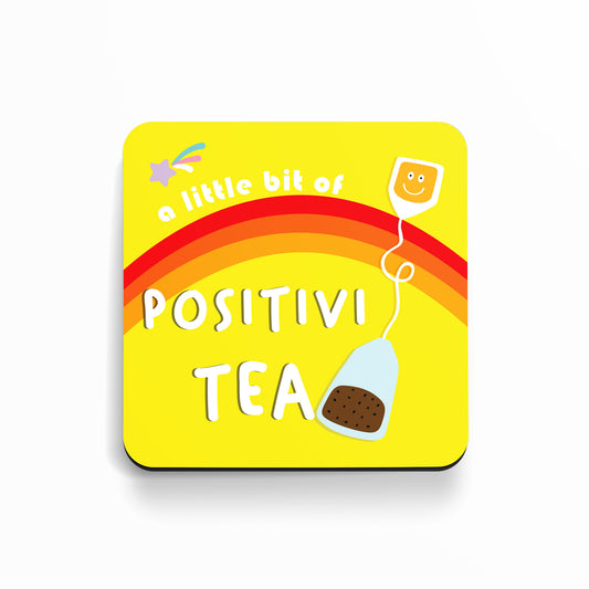 A Little Bit Of Positivi-Tea - Coaster