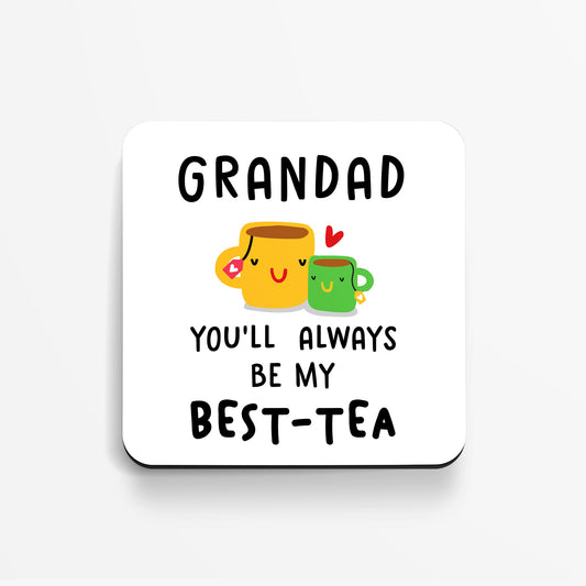 Grandad, You'll Always Be My BEST-TEA Coaster