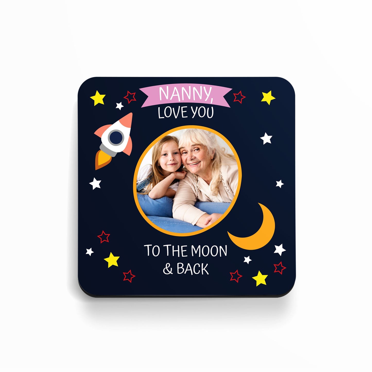 Nanny Love You To The Moon And Back - Personalised Coaster