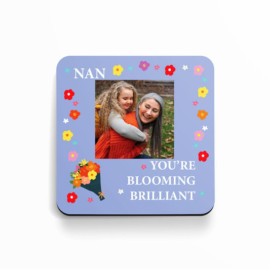 Nan You're Blooming Brilliant - Personalised Coaster